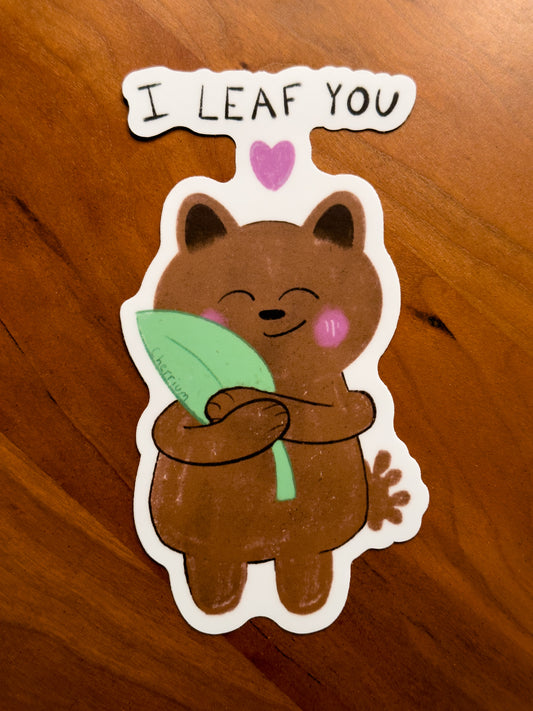 I Leaf You Sticker